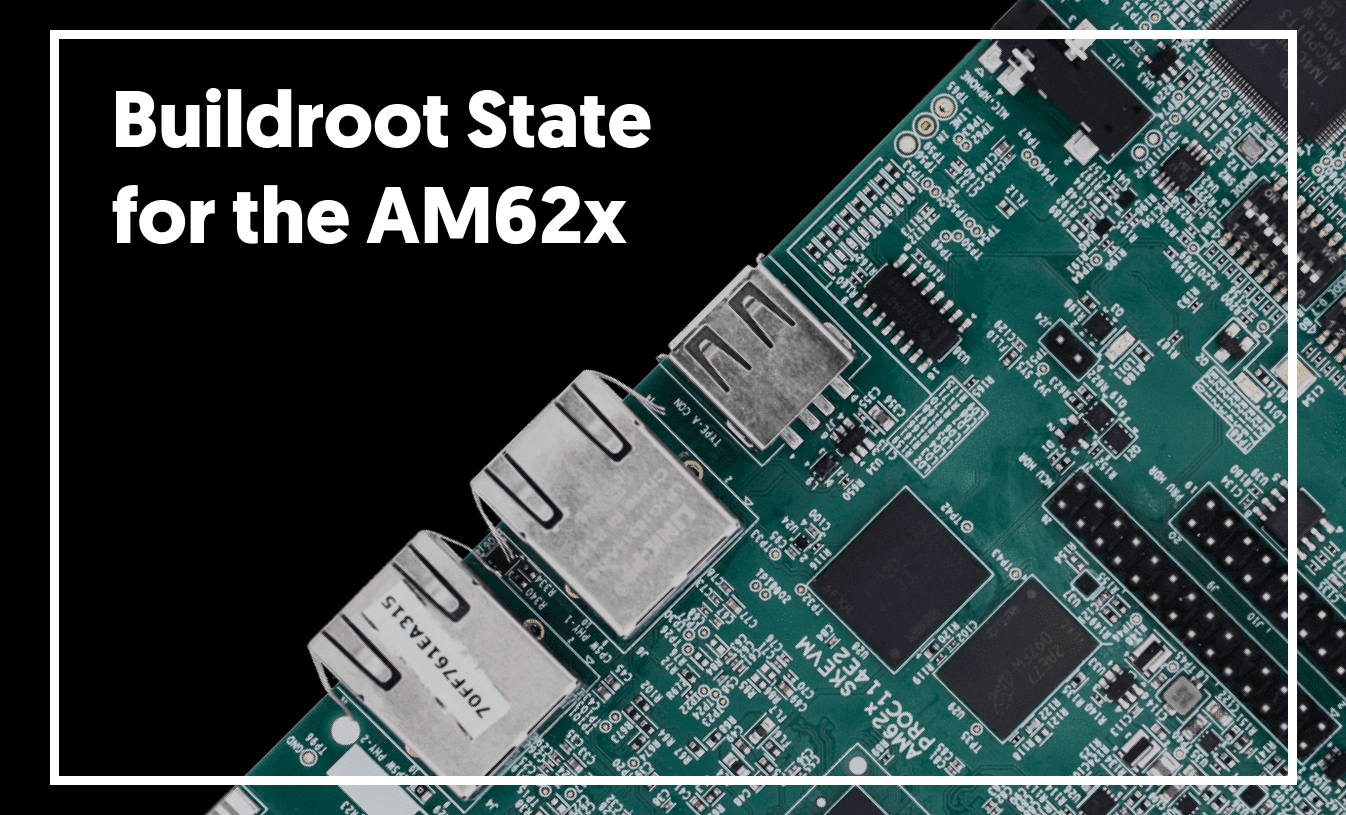 Buildroot State for AM62x