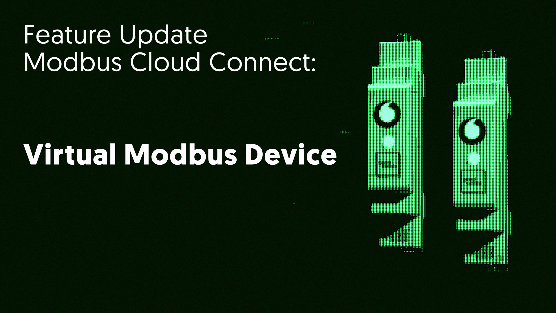 Modbus Cloud Connect – Feature Update