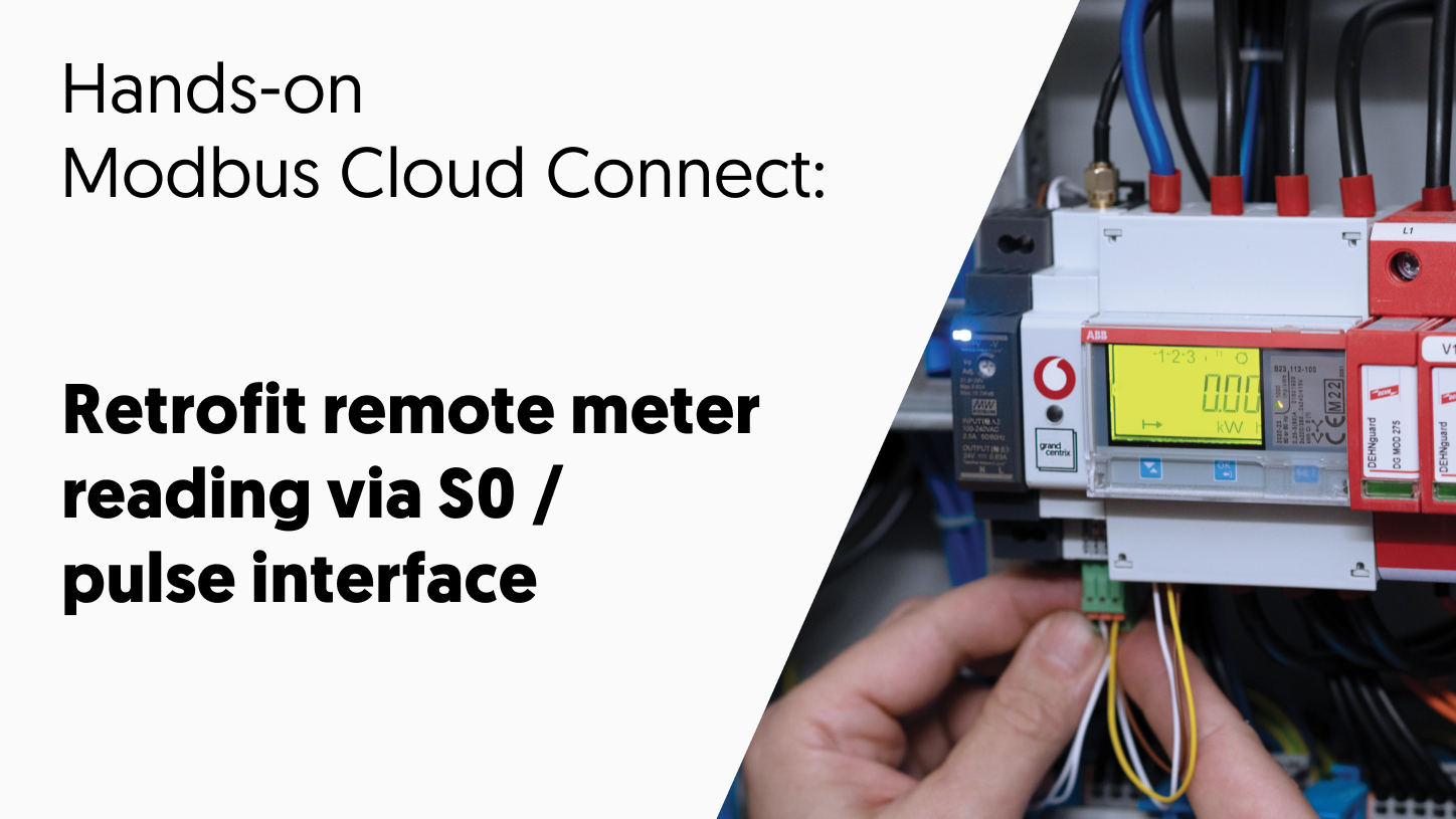Hands-on Modbus Cloud Connect – Retrofit remote meter reading via S0 / pulse interface